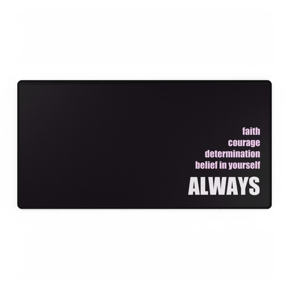 Always Positive Affirmation Messages Desk Mat Mindfulness XL Mousepads