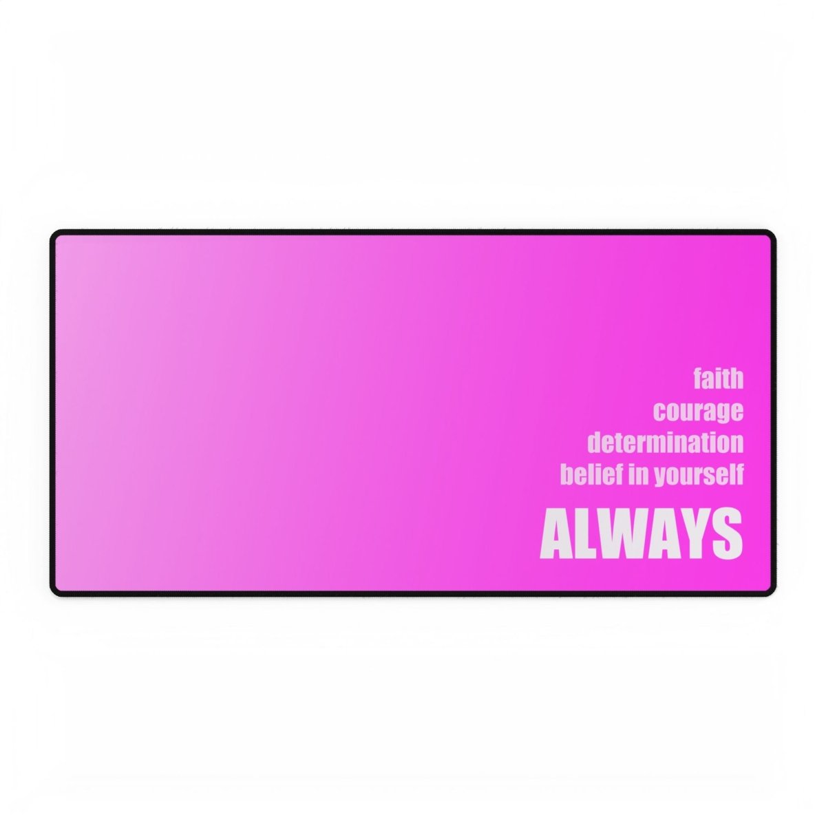 Always Positive Affirmation Messages, Pink Desk Mat Mindfulness XL Mousepads